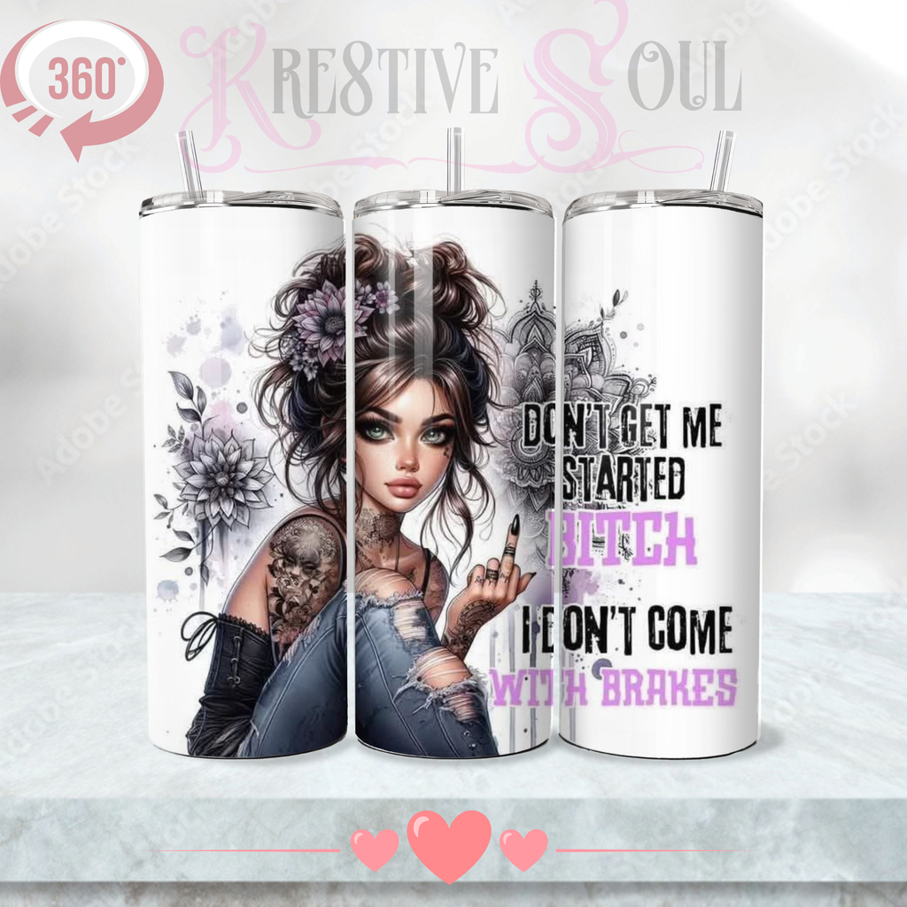 Don't Get me Started Stainless Steel Tumbler (20 oz) - product by Kre8tive Soul
